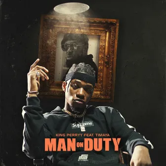 Man on Duty by King Perryy