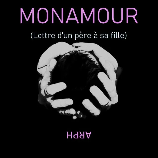 Monamour (Lettre d'un père à sa fille)