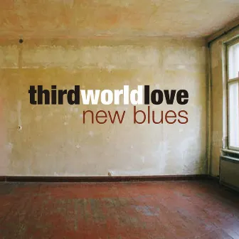 New Blues by Third World Love