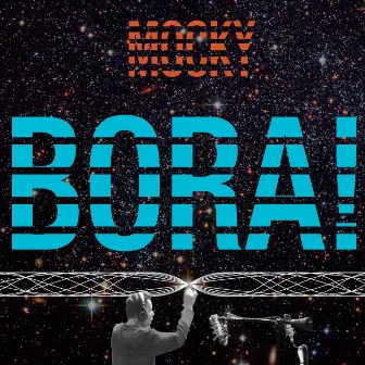 Bora! by Mocky