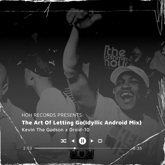 The Art Of Letting Go - Idyllic Android Mix