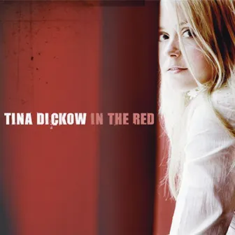 In The Red by Tina Dickow