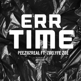 Err Time by Peezii2Real