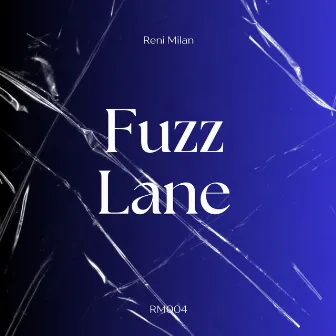 Fuzz Lane by Reni Milan