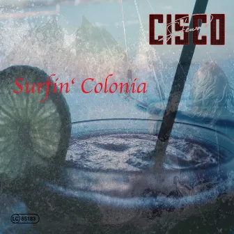 Surfin' Colonia by Cisco