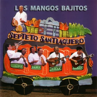 Los Mangos Bajitos by Septeto Santiaguero