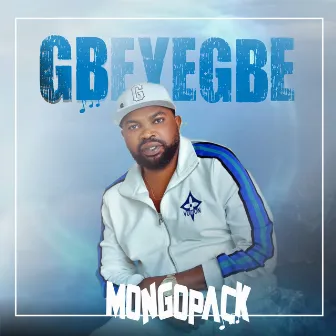 Gbeyegbe by Mongo Pack