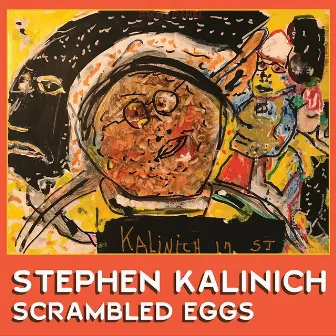 Scrambled Eggs by Stephen Kalinich