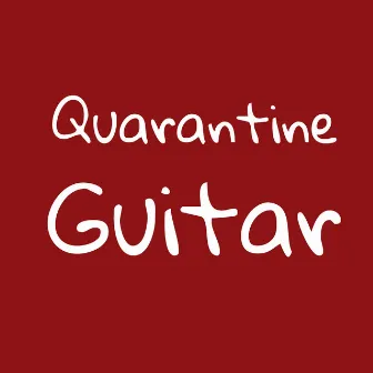 Quarantine Acoustic Guitar by Guitar Relaxing