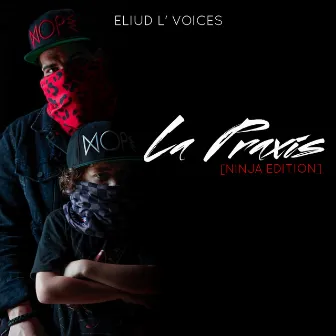 La Praxis (Ninja Edition) by Eliud L'voices