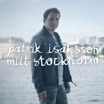 Mitt Stockholm by Patrik Isaksson