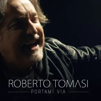 Portami via by Roberto Tomasi