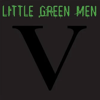 V by Little Green Men