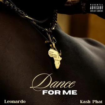 Dance For Me by Kash Phat