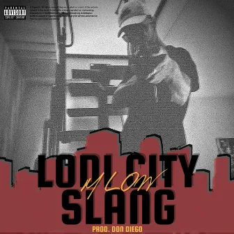 Lodi City Slang by M Low