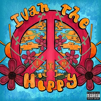 Ivan the Hippy by Ivan the Hippy