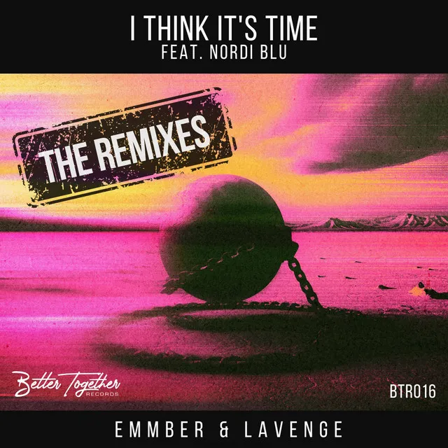 I Think It's Time - TONEZ Remix