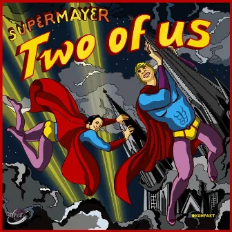 Two Of Us by Supermayer