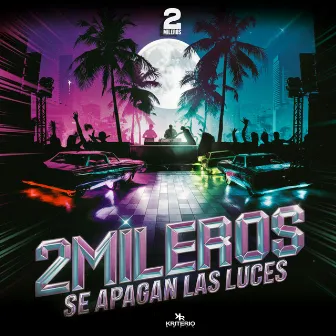 Se Apagan Las Luces by 2mileros