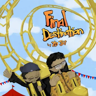 Final Destination by YD Jay