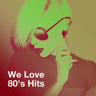 We Love 80's Hits by 80s Angels