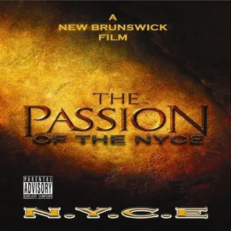 The Passion of the Nyce by N.Y.C.E