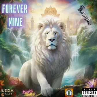 Forever Mine by Official Lion of Judah