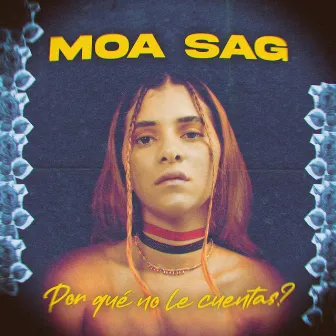 Por Qué No Le Cuentas? by Moa Sag