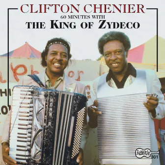 60 Minutes with the King of Zydeco by Clifton Chenier