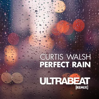 Perfect Rain (Ultrabeat Remix) by Chris Henry