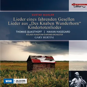 Mahler, G.: Lieder Eines Fahrenden Gesellen / Kindertotenlieder / Des Knaben Wunderhorn (Excerpts) by Gary Bertini