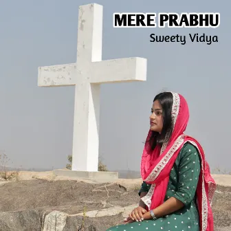 Mere Prabhu by SWEETY VIDYA