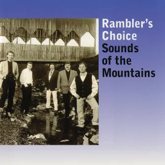 Sounds Of The Mountains by Ramblers Choice