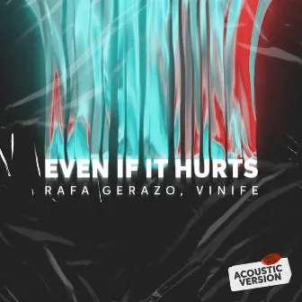 Even If It Hurts (Acoustic) by Rafa Gerazo