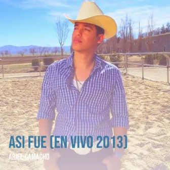 Asi Fue (En Vivo 2013) by Ariel Camacho