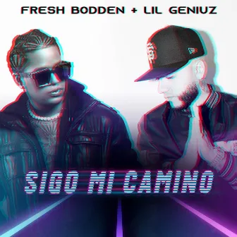 Sigo Mi Camino by Lil Geniuz