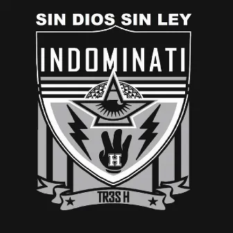 Sin Dios Sin Ley by tr3s h indominati