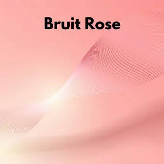 Bruit Rose by Bruit Blanc en Boucle