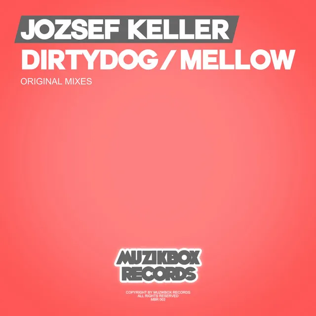 Dirtydog/Mellow