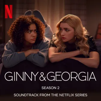 Ginny & Georgia: Season 2 (Soundtrack from the Netflix Series) by Lili Haydn