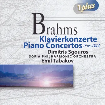 Brahms, J.: Piano Concertos Nos. 1 and 2 by Dimitris Sgouros