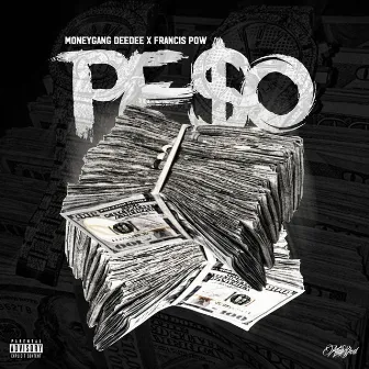 Pe$o by MoneyGangDeeDee