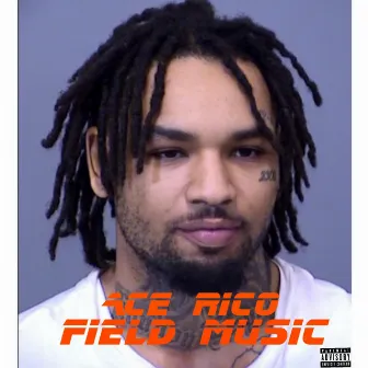 Field Music by Ace Rico