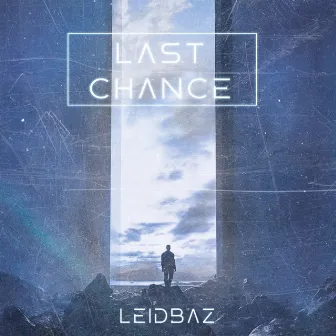 Last Chance by Leidbaz