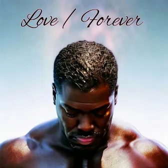 Love/Forever by Veon Ray