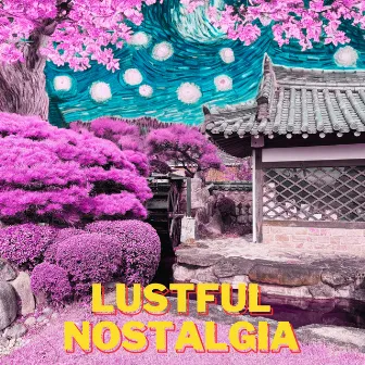 Lustful Nostalgia by William Son