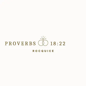 Proverbs 18:22 by Rocquice