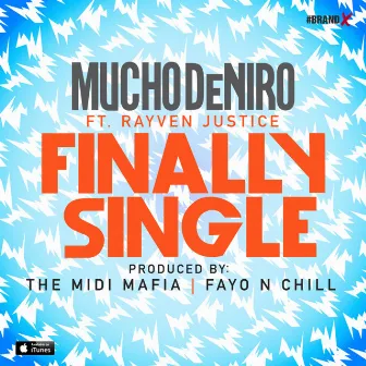 Finally Single (feat. Rayven Justice) - Single by Mucho Deniro