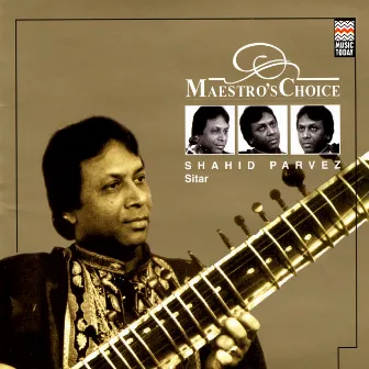 Maestro's Choice by Shahid Parvez