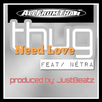 Thug Need Love by Allfrumtha I